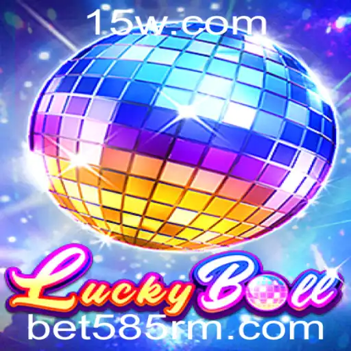Explorando o Excitante Mundo do LuckyBall com a Plataforma Bet585